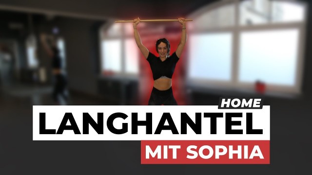 'wellyou Home - Langhantel Workout mit Sophia'