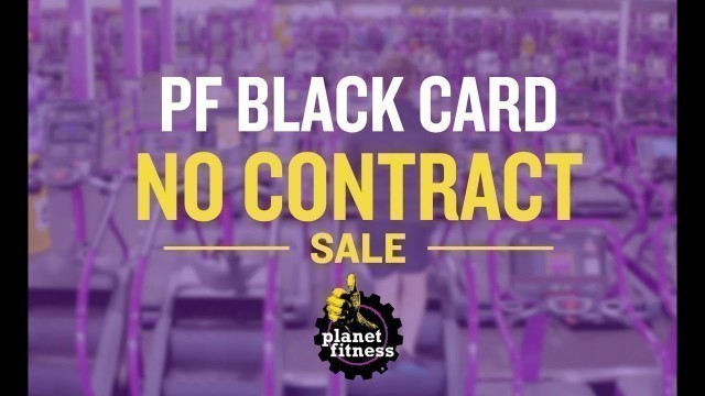 'The Planet Fitness Black Card No Contract Sale'