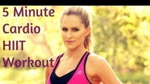 '5 Minute Cardio HIIT Workout--High Intensity Intervals to Burn Calories and Blast Fat'