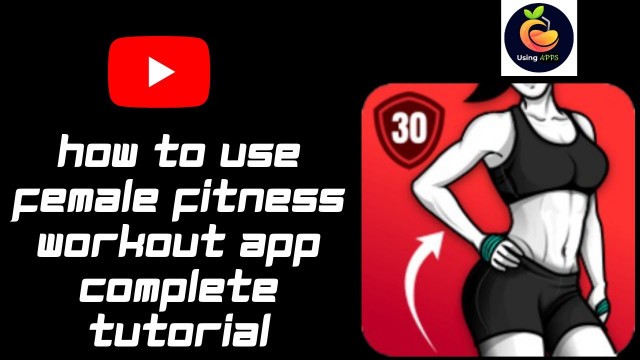 'How To Use Female Fitness Workout App | Best Free Female Home Workout App | Complete Tutorial'