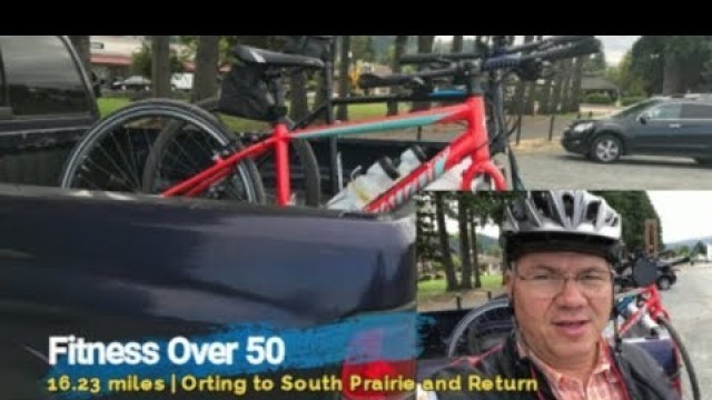'Fitness Over 50 | 16.23 Miles | Orting to South Prairie and Return'