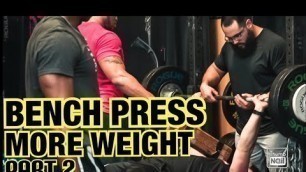 'HOW TO BENCH PRESS MORE WEIGHT PT. 2 | Increase your bench press program'