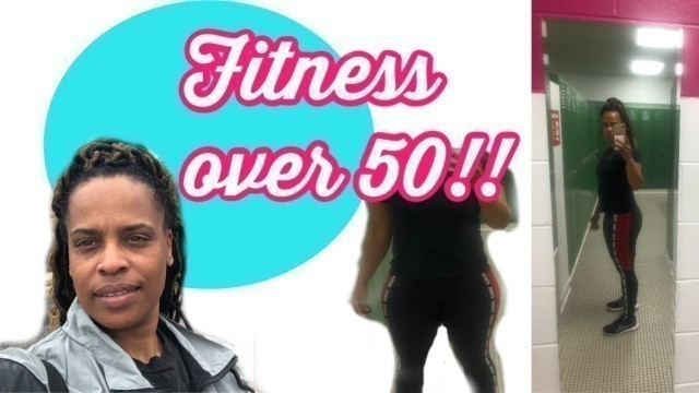 'Fitness over 50/Holding me accountable!!'