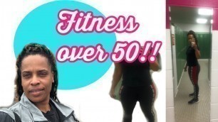 'Fitness over 50/Holding me accountable!!'