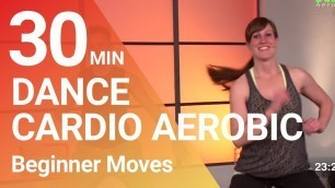 '30 Min. Dance Cardio Aerobic Workout for Beginner - Loose weight with fun.'
