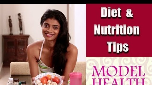 'Diet and Nutrition Tips from a Model - Model Health Hindi'