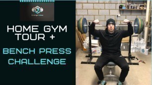 'My Garage Gym Tour And Bench Press Challenge'