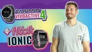 'Garmin vivoactive 4 vs Fitbit Ionic | Fitness Smartwatch Review (NEW)'