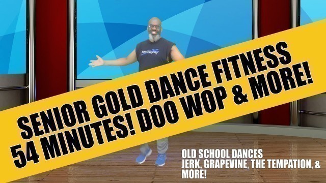 'Senior Dance Fitness Low Impact Workout | 54 Minutes | Doo Wop & More | Jerk, The Temptation  & More'