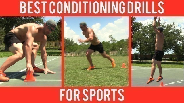 'BEST Conditioning Drills for Sports like Football, Basketball, Baseball & Soccer'