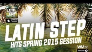 'Hot Workout Latin Step Hits Spring 2015 Session 132 BPM 32 Count'