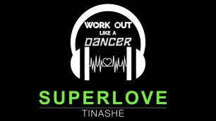 'Superlove by Tinashe｜Work Out Like A Dancer | Zumba | Dance Fitness | Pop | Choreography'
