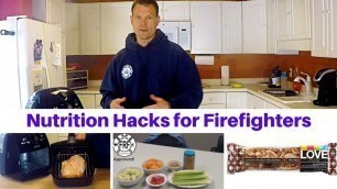 'Nutrition Hacks for Firefighters, EMTs and Medics'