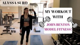 'VLOG 3 // MODEL WORKOUT with John Benton Model Fitness!'