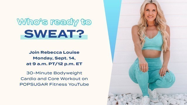 'LIVE 30-Minute Bodyweight Cardio and Core Workout With Rebecca Louise'