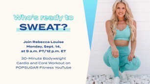 'LIVE 30-Minute Bodyweight Cardio and Core Workout With Rebecca Louise'