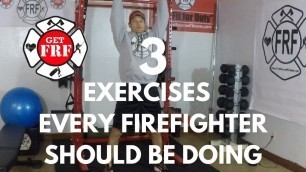 '3 Exercises Every Firefighter Must Do'