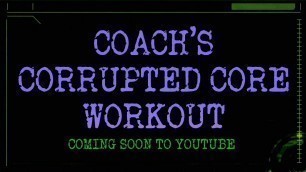 'Coach\'s Corrupted Core Workout: Coming Soon from Infinity Fitness'