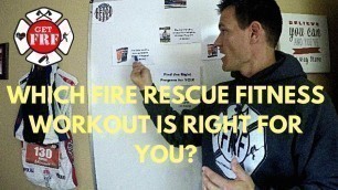 'Which Fire Rescue Fitness Program is Right for YOU?'