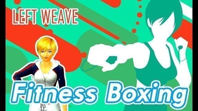 'Left Weave - Basic Training Tutorial: Fitness Boxing | Nintendo Switch | Lin English'