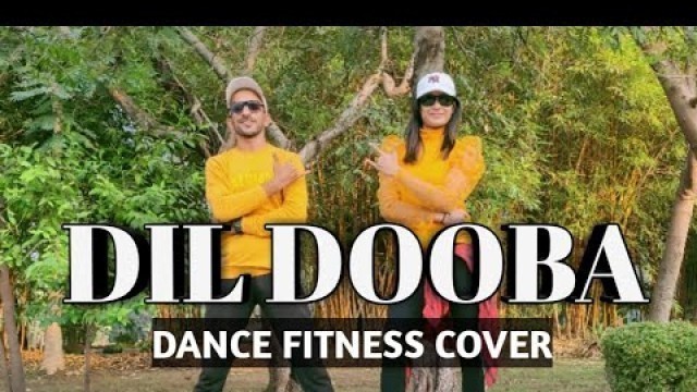 'Dil Dooba | Dance Fitness Cover | Akshay Kumar | Aishwarya Rai | FDWR'