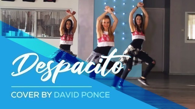 'Despacito - Luis Fonsi ft Daddy Yankee - David Ponce Cover - Easy Fitness Dance Video - Choreography'