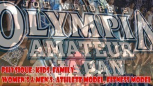 'NPC Japan - Physique: Kids & Famaly; Women’s & Men’s: Athlete Model, Fitness Model.'