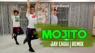 'MOJITO | JAY CHOU | REMIX | CHACHACHA | BACHATA | POP | ZUMBA FITNESS'