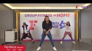 'Group Fitness at Home :  Pop Dance (Red Hot) 13/4/2020'