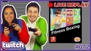 '072 - Fitness Boxing (Review and Routine) [TWITCH REPLAY]'