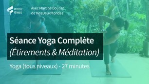 'Séance de yoga complète - Étirements & méditation (27 minutes)'