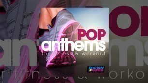 'E4F - Pop Anthems For Fitness & Workout - Fitness & Music 2020'