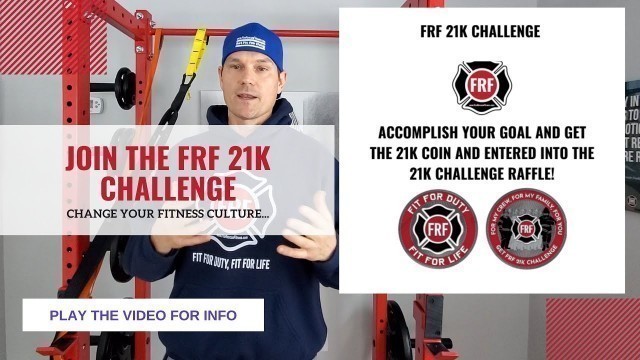 'FRF 21K FITNESS CHALLENGE FOR FIRST RESPONDERS'