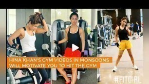 'Actor Hina Khan’s Hot Fitness Videos'