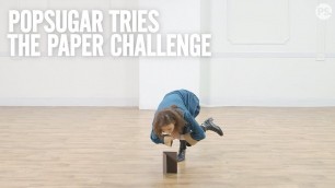 'PopSugar Tries: The Paper Challenge'