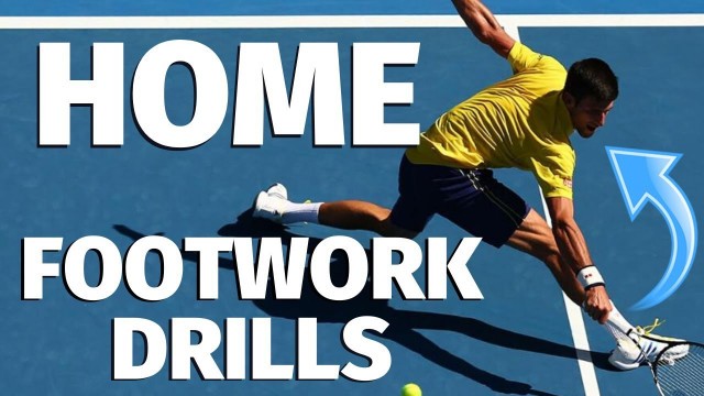 'Tennis Footwork - 5 Drills To Improve At Home'
