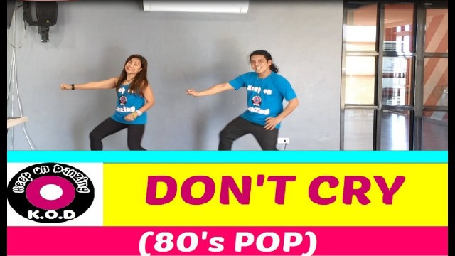 'DON\'T CRY REMIX BY DJ GIBZ | POP 80\'s | DANCE FITNESS | KEEP ON DANZING | KOD'