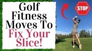 'Golf Fitness Exercises & Drills To FIX YOUR SLICE! - Golf Fitness Tips'