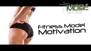 'Fitness Model Motivation'
