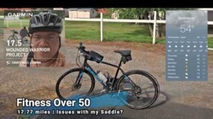 'Fitness Over 50 | 17.77 miles | Issues With My Saddle?'