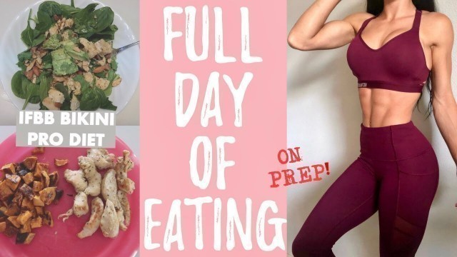 'Full Day Of Eating- ON PREP! IFBB BIKINI DIET'