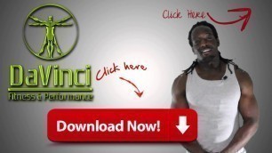 'DaVinci Fitness and Performance Channel Trailer and Download FREE Workout Programs Online'
