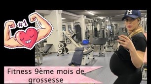 'Fitness à 9 mois de grossesse'