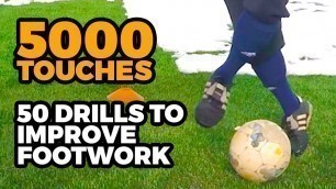 '5000 Touches Workout Guide - 50 Drills to Improve Your Footwork Fast'