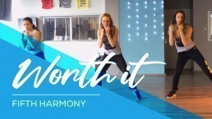 'Worth it - Fifth Harmony - HipNThigh Fitness Workout Dance Video - Choreography'