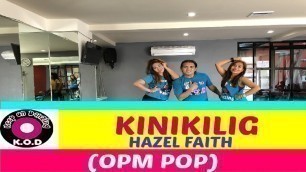 'KINIKILIG BY HAZEL FAITH |FILIPINO MUSIC |POP|DANCE FITNESS |KEEP ON DANZING (KOD)'