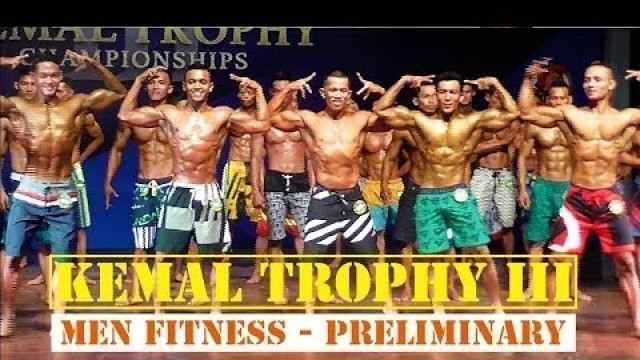 'Kemal Trophy III Championships Bulungan 17 Des 2017 Men Fitness Preliminary part 01'
