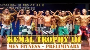 'Kemal Trophy III Championships Bulungan 17 Des 2017 Men Fitness Preliminary part 01'