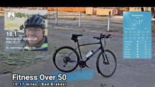 'Fitness Over 50 | 10.17 miles | Bad Brakes'
