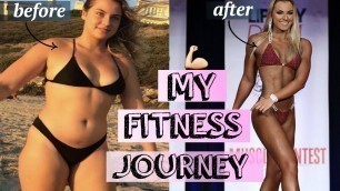 'MY FITNESS JOURNEY WITH PICTURES! | From Overweight To Bikini Competitor!'
